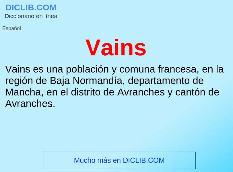 ¿Qué es Vains? - significado y definición