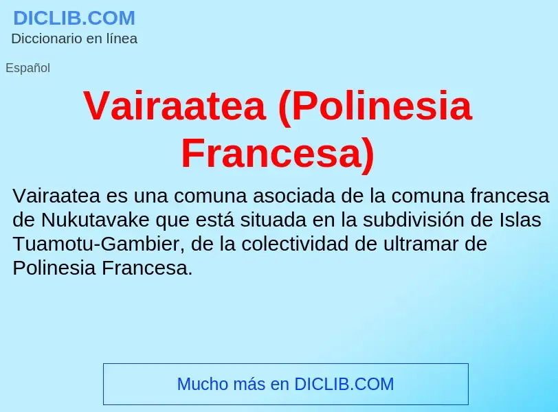 ¿Qué es Vairaatea (Polinesia Francesa)? - significado y definición