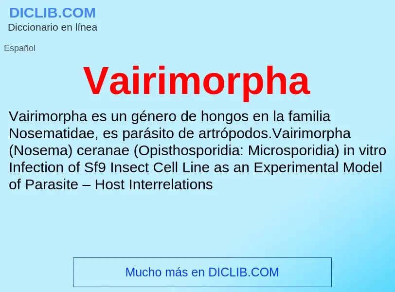 ¿Qué es Vairimorpha? - significado y definición