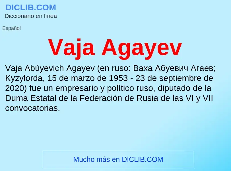 ¿Qué es Vaja Agayev? - significado y definición