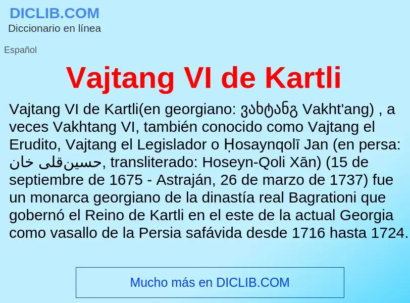 Что такое Vajtang VI de Kartli - определение