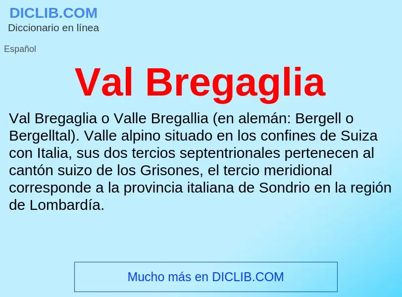 Что такое Val Bregaglia - определение