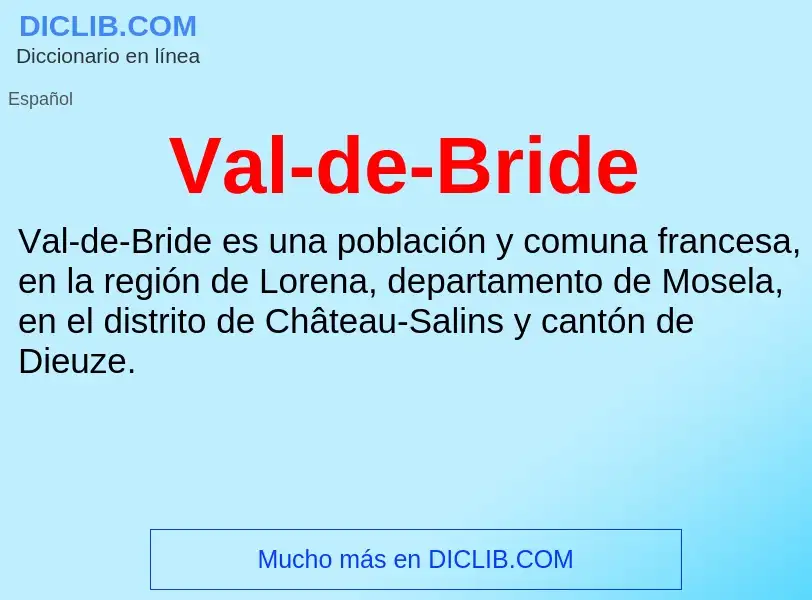 ¿Qué es Val-de-Bride? - significado y definición