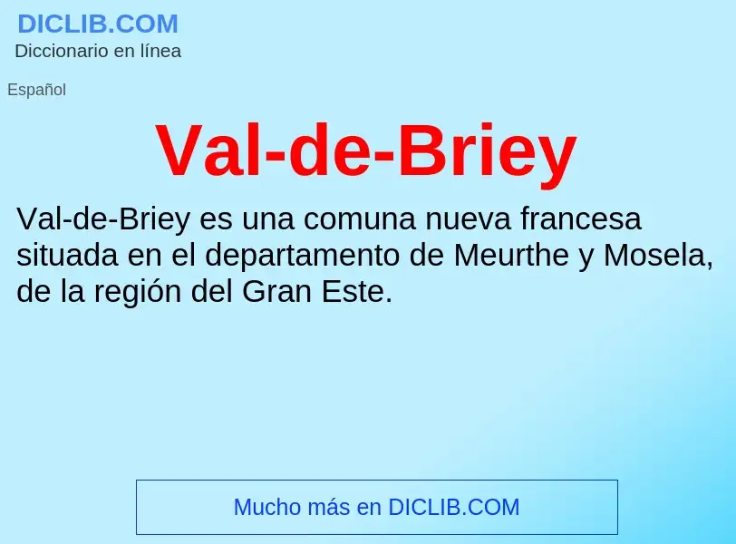 ¿Qué es Val-de-Briey? - significado y definición