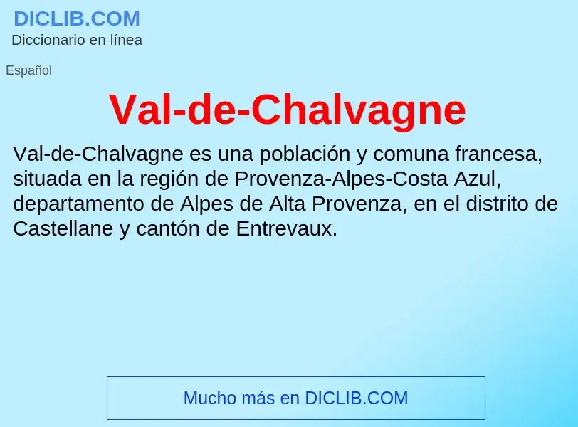 ¿Qué es Val-de-Chalvagne? - significado y definición