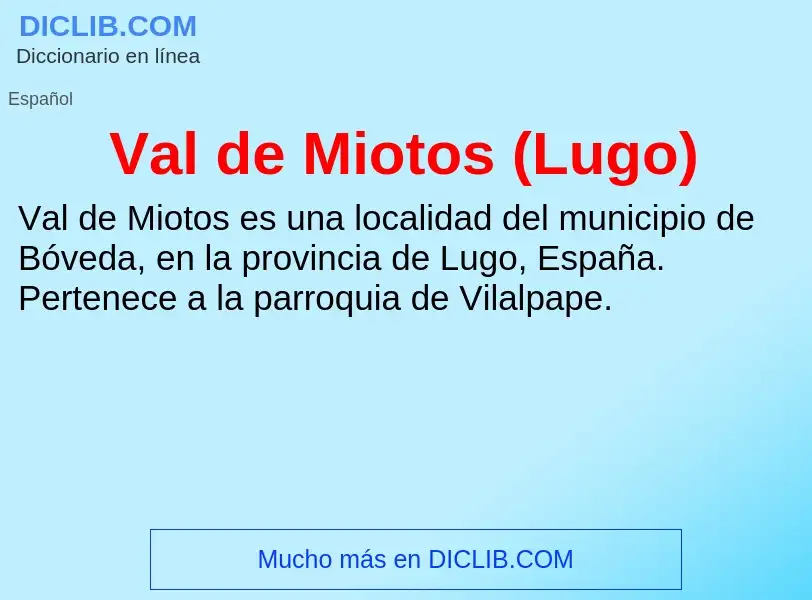 Что такое Val de Miotos (Lugo) - определение