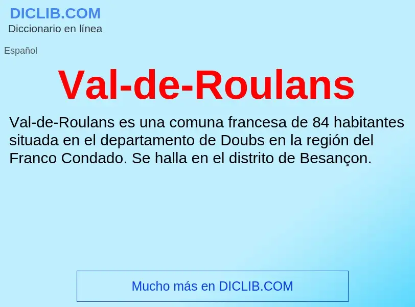 ¿Qué es Val-de-Roulans? - significado y definición