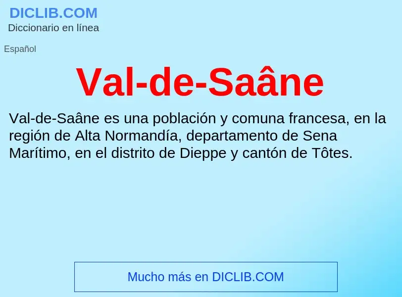 ¿Qué es Val-de-Saâne? - significado y definición