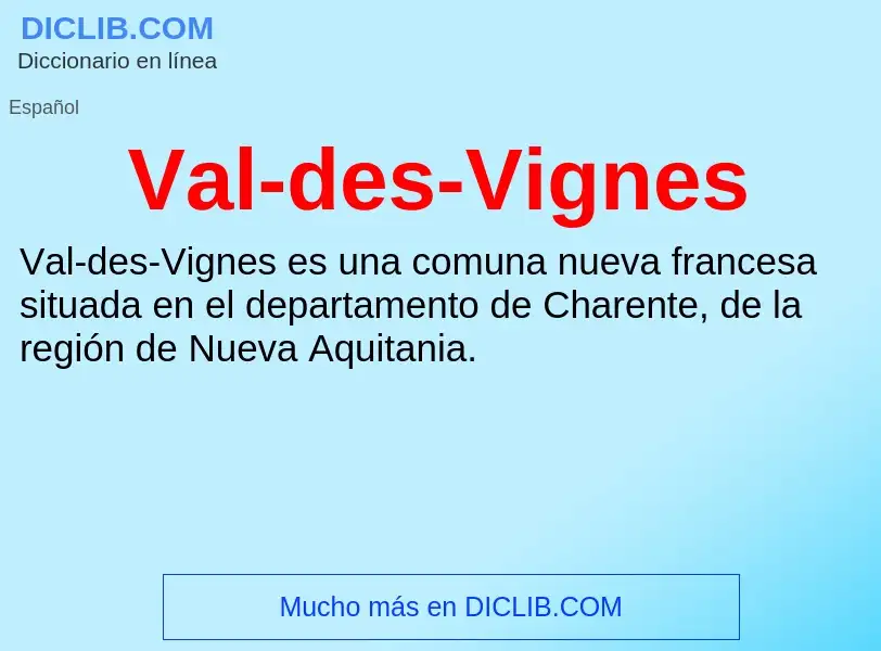 What is Val-des-Vignes - meaning and definition