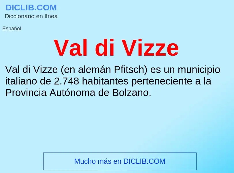 ¿Qué es Val di Vizze? - significado y definición