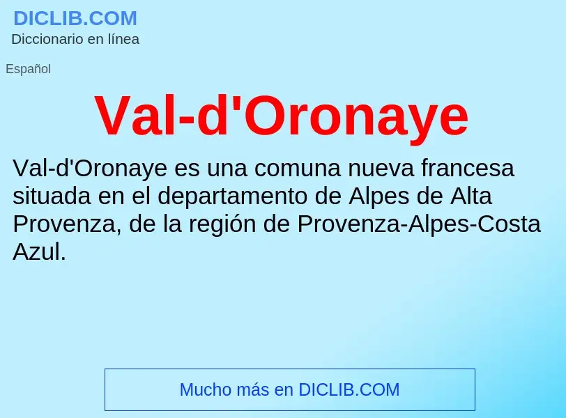 ¿Qué es Val-d'Oronaye? - significado y definición