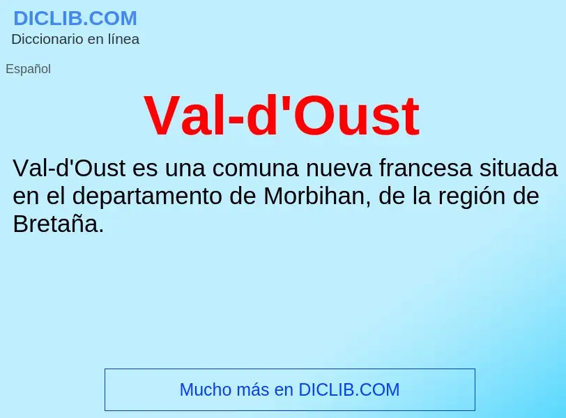 What is Val-d'Oust - meaning and definition