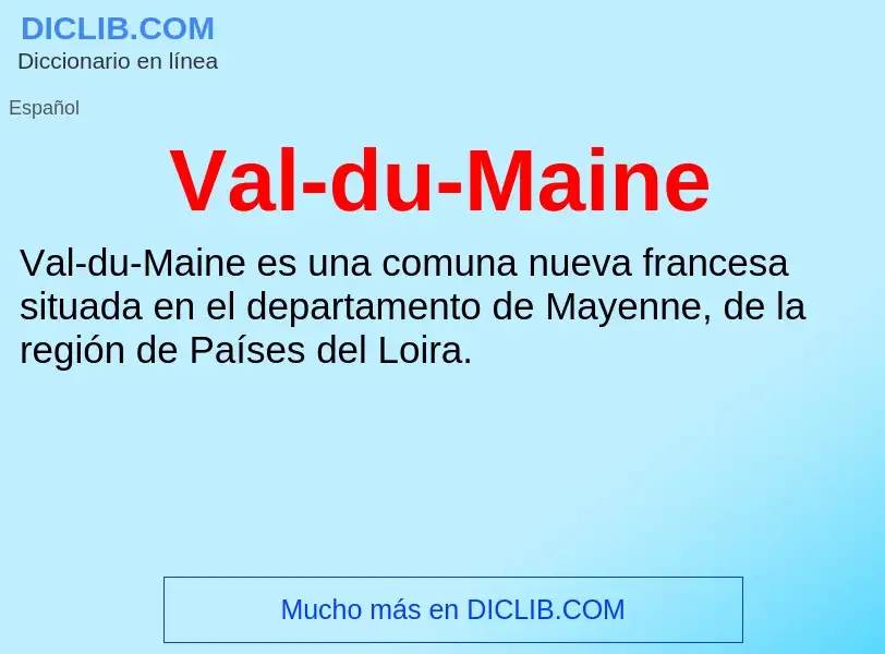 ¿Qué es Val-du-Maine? - significado y definición