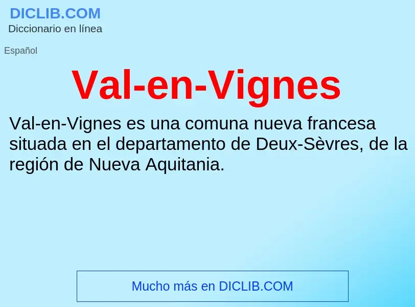 ¿Qué es Val-en-Vignes? - significado y definición