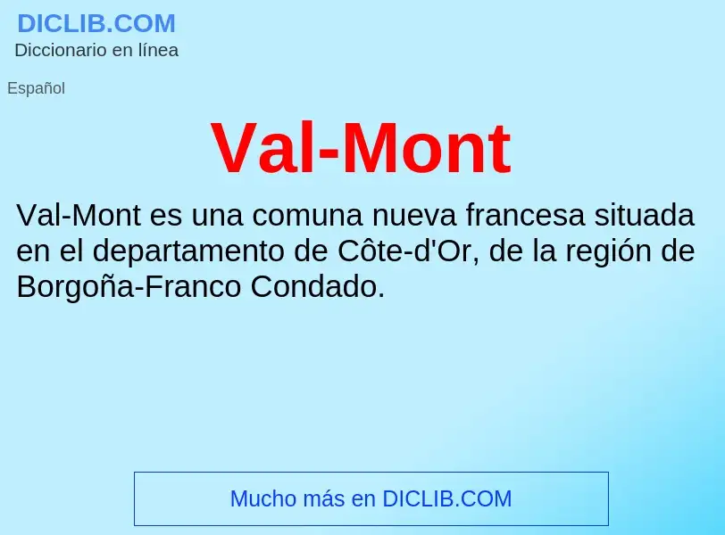 ¿Qué es Val-Mont? - significado y definición