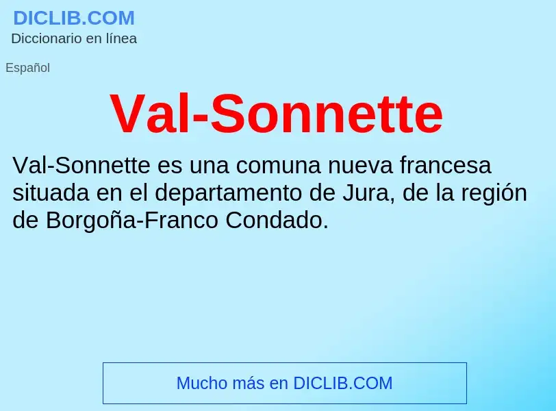 ¿Qué es Val-Sonnette? - significado y definición