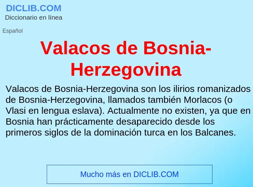 ¿Qué es Valacos de Bosnia-Herzegovina? - significado y definición