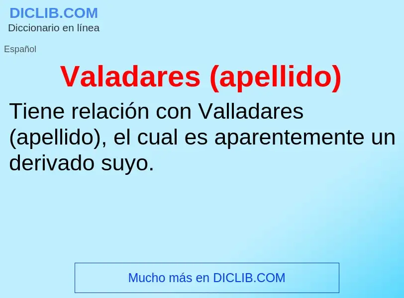 What is Valadares (apellido) - meaning and definition