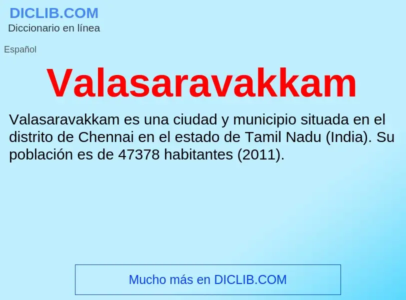 ¿Qué es Valasaravakkam? - significado y definición