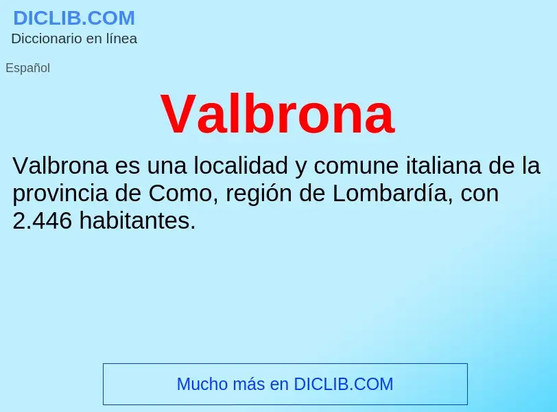 What is Valbrona - meaning and definition