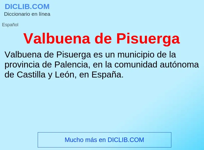 What is Valbuena de Pisuerga - meaning and definition