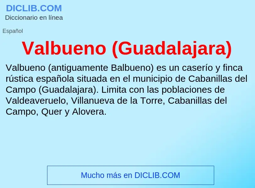 ¿Qué es Valbueno (Guadalajara)? - significado y definición