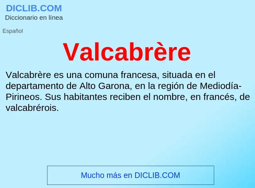 What is Valcabrère - meaning and definition