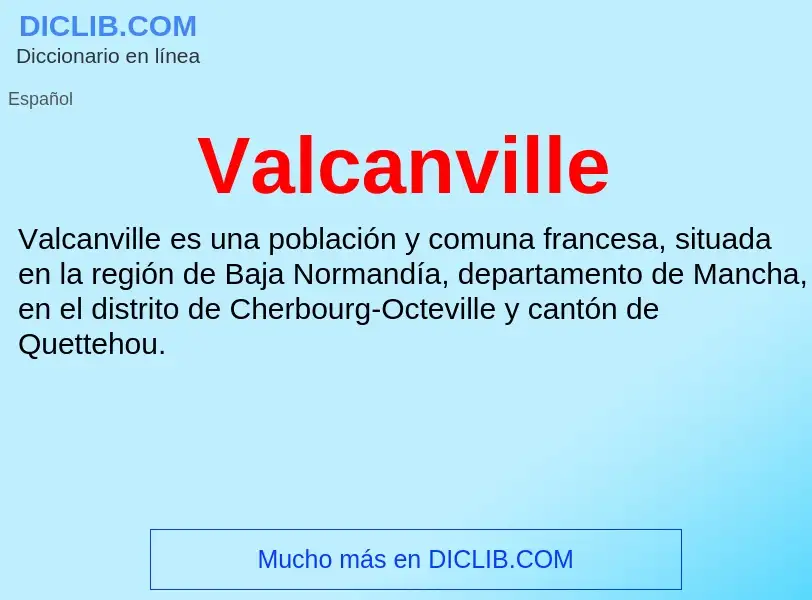 What is Valcanville - meaning and definition