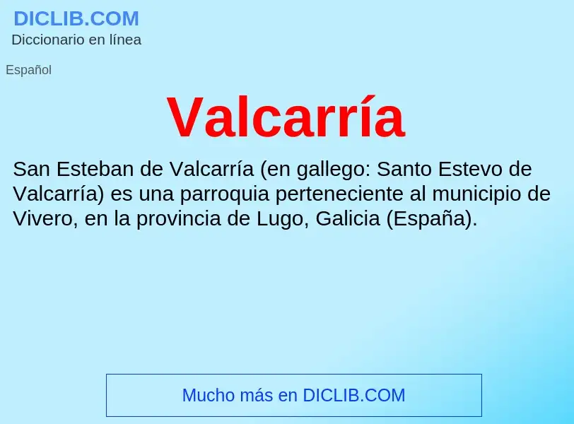 ¿Qué es Valcarría? - significado y definición