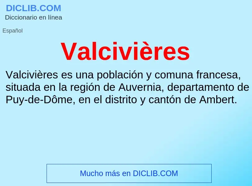 What is Valcivières - meaning and definition