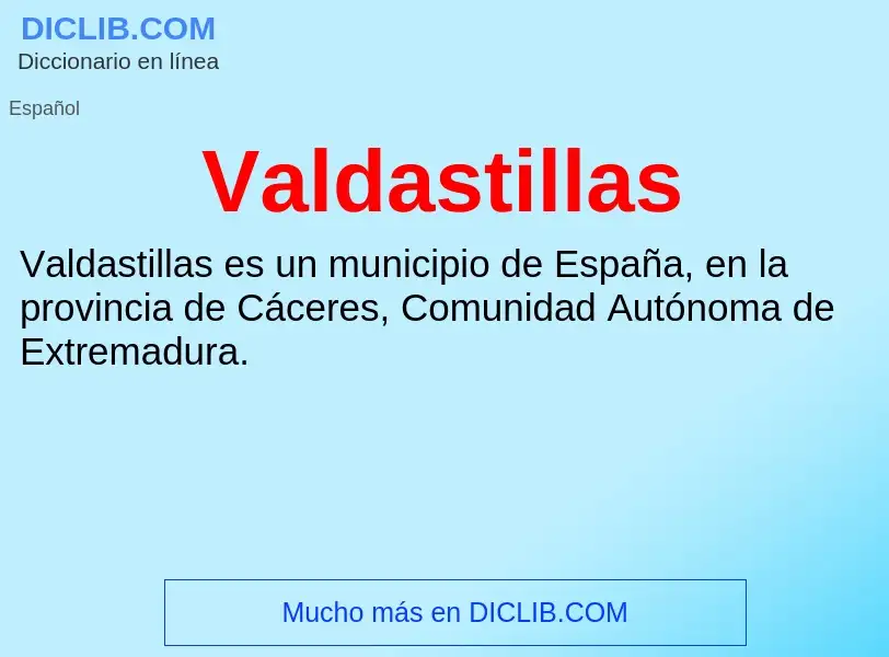 ¿Qué es Valdastillas? - significado y definición