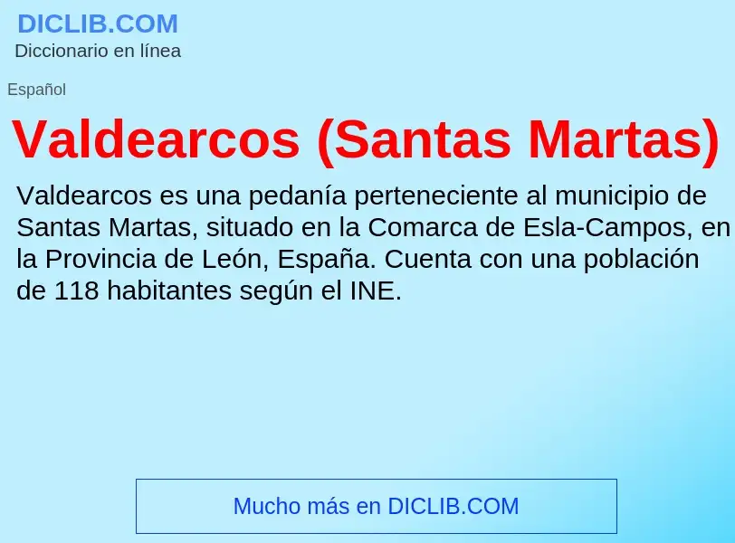 What is Valdearcos (Santas Martas) - meaning and definition