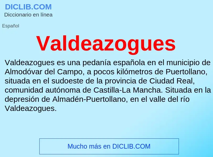 What is Valdeazogues - meaning and definition