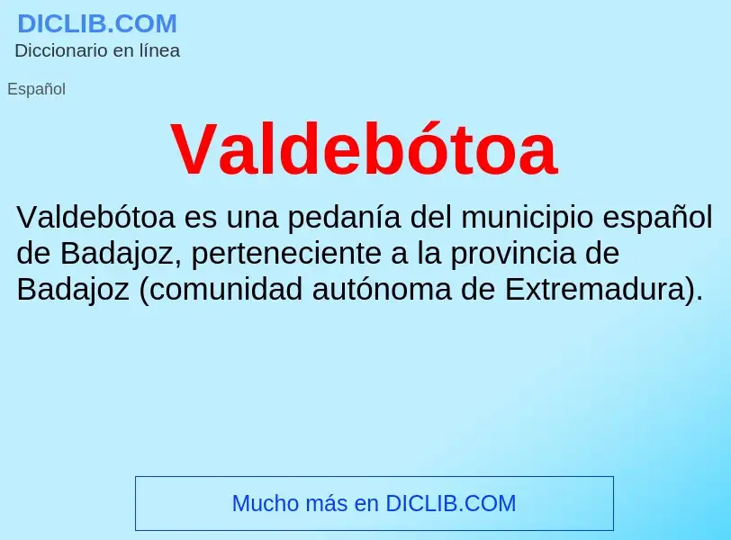 What is Valdebótoa - meaning and definition