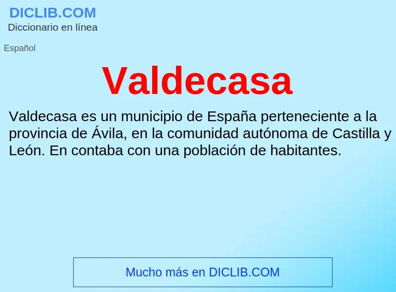 What is Valdecasa - meaning and definition