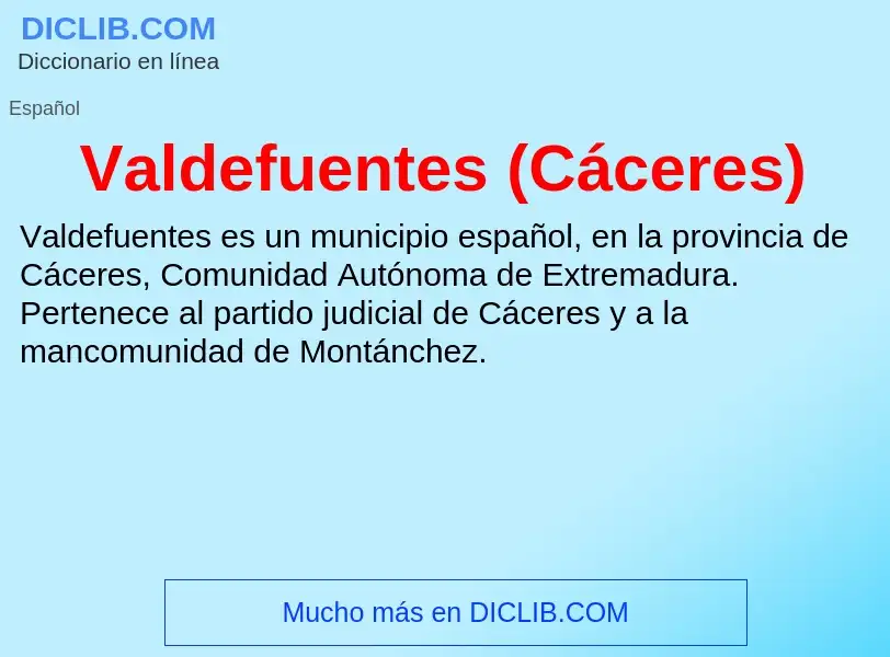 What is Valdefuentes (Cáceres) - meaning and definition