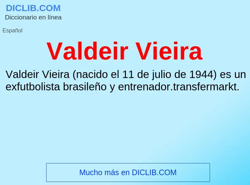 What is Valdeir Vieira - meaning and definition