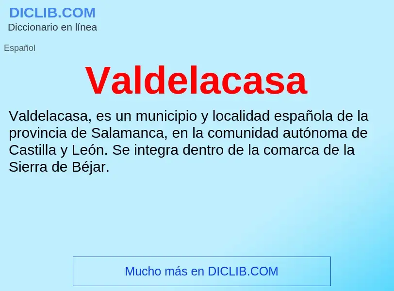 What is Valdelacasa - meaning and definition