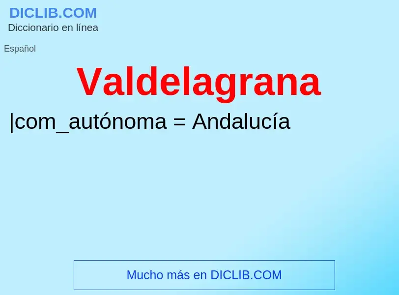 What is Valdelagrana - meaning and definition