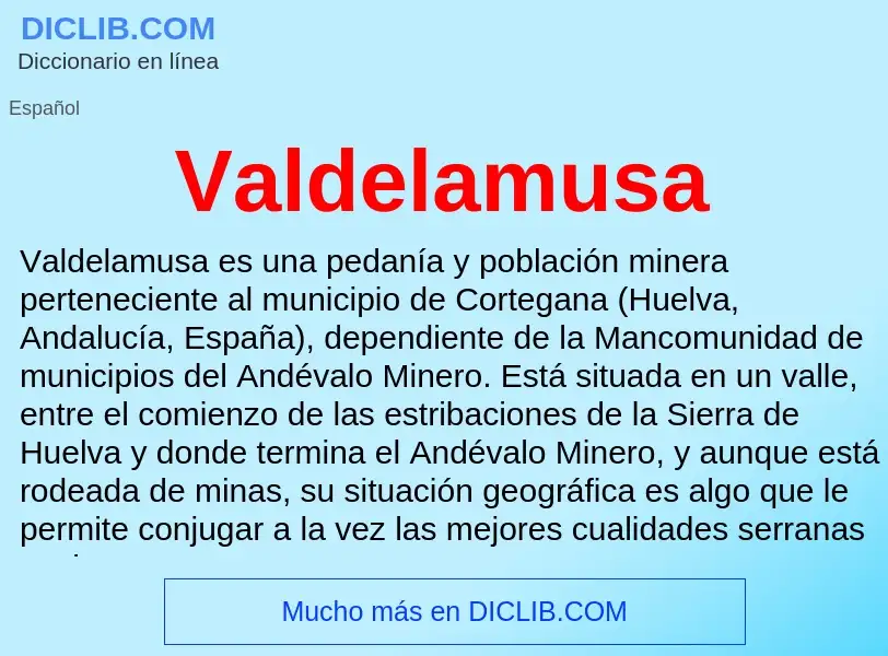 What is Valdelamusa - meaning and definition