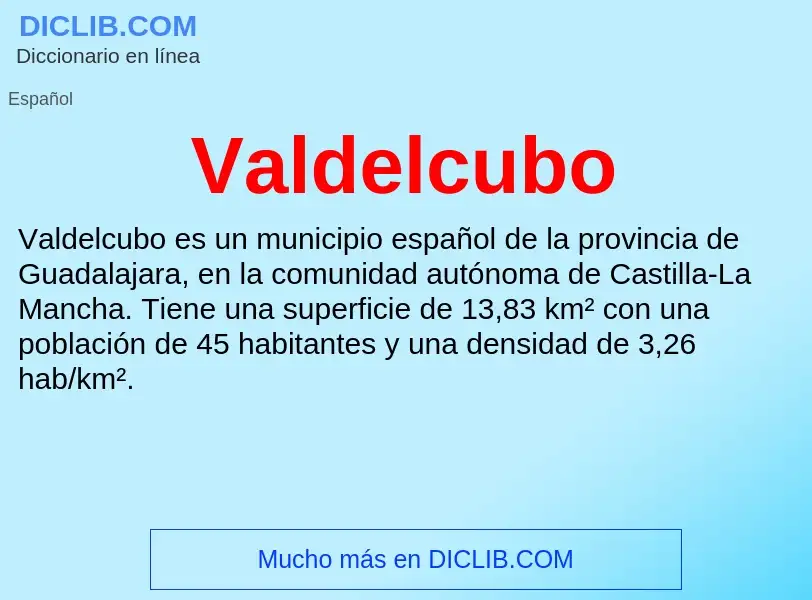 What is Valdelcubo - meaning and definition