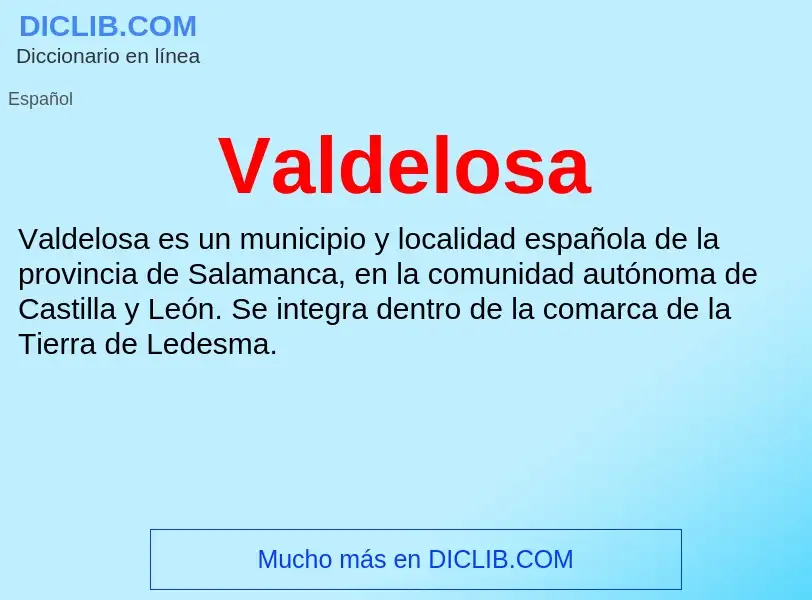 What is Valdelosa - meaning and definition