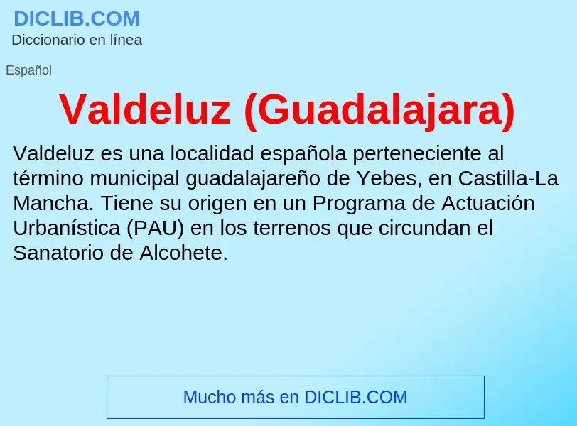 What is Valdeluz (Guadalajara) - meaning and definition