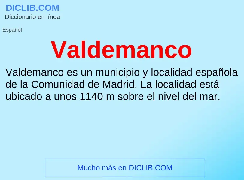 What is Valdemanco - meaning and definition