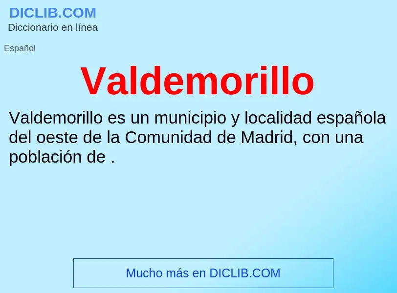 ¿Qué es Valdemorillo? - significado y definición