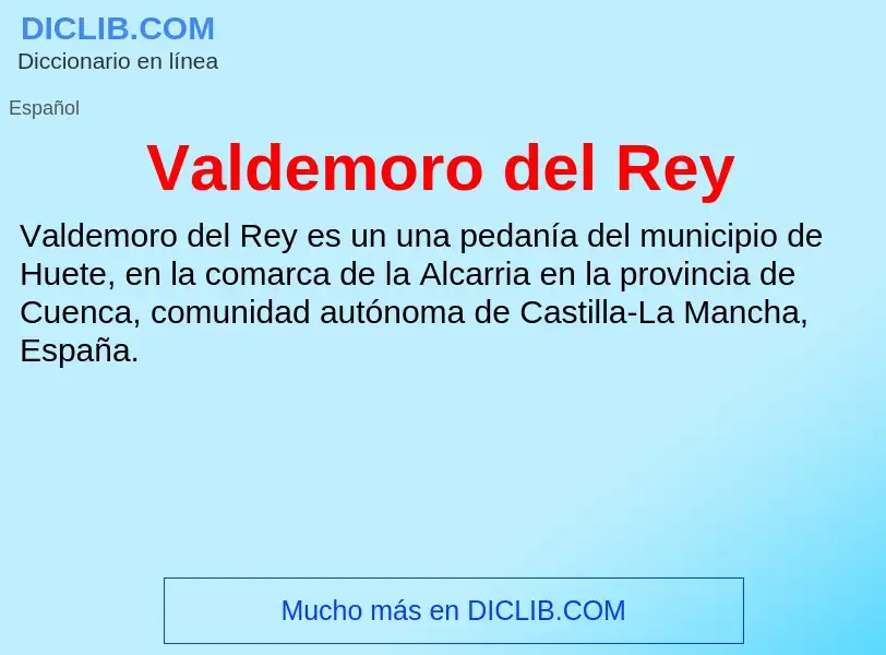 ¿Qué es Valdemoro del Rey? - significado y definición