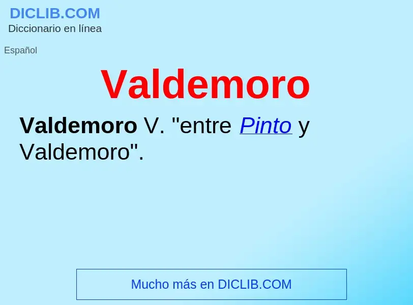 ¿Qué es Valdemoro? - significado y definición