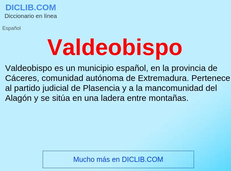 ¿Qué es Valdeobispo? - significado y definición