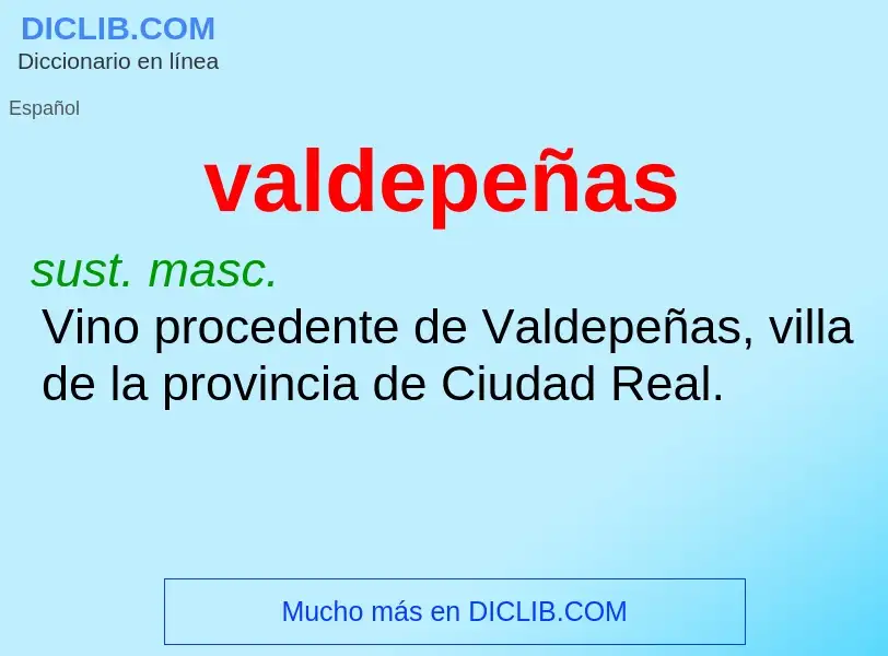 ¿Qué es valdepeñas? - significado y definición