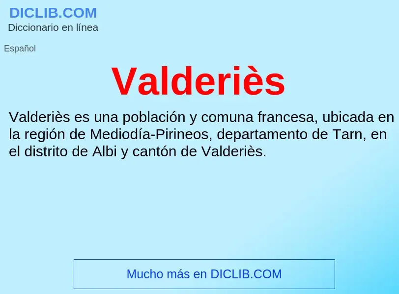 ¿Qué es Valderiès? - significado y definición